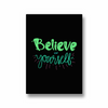 Believe in yourself Poster - The Mortal Soul