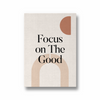 Focus on the good Quote Wall Art - The Mortal Soul