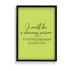 I would be a morning person Quote Wall Art - The Mortal Soul