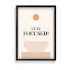 Stay focused Quote Wall Art - The Mortal Soul