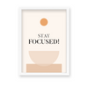 Stay focused Quote Wall Art - The Mortal Soul