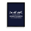 I am not short, I am just more down to earth Quote Wall Art - The Mortal Soul