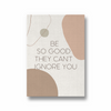 Be so good they can't ignore you Quote Wall Art - The Mortal Soul