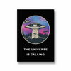 The Universe is Calling Poster - The Mortal Soul