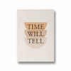 Time Will Tell Quote Wall Art - The Mortal Soul