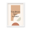 You always have a choice Quote Wall Art - The Mortal Soul