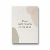 Do it with passion or not at all Quote Wall Art - The Mortal Soul