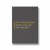 Why fall in love when you can fall asleep Quote Wall Art - The Mortal Soul