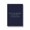 Don't be useless as the 'G' in lasagna Quote Wall Art - The Mortal Soul