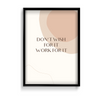 Don't wish for it work for it Quote Wall Art - The Mortal Soul