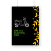 Life is a beautiful ride Poster - The Mortal Soul