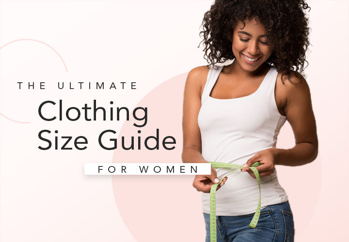 The Ultimate Clothing Size Guide for Women