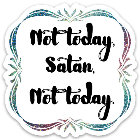 Not Today Satan Sticker Chicalookate