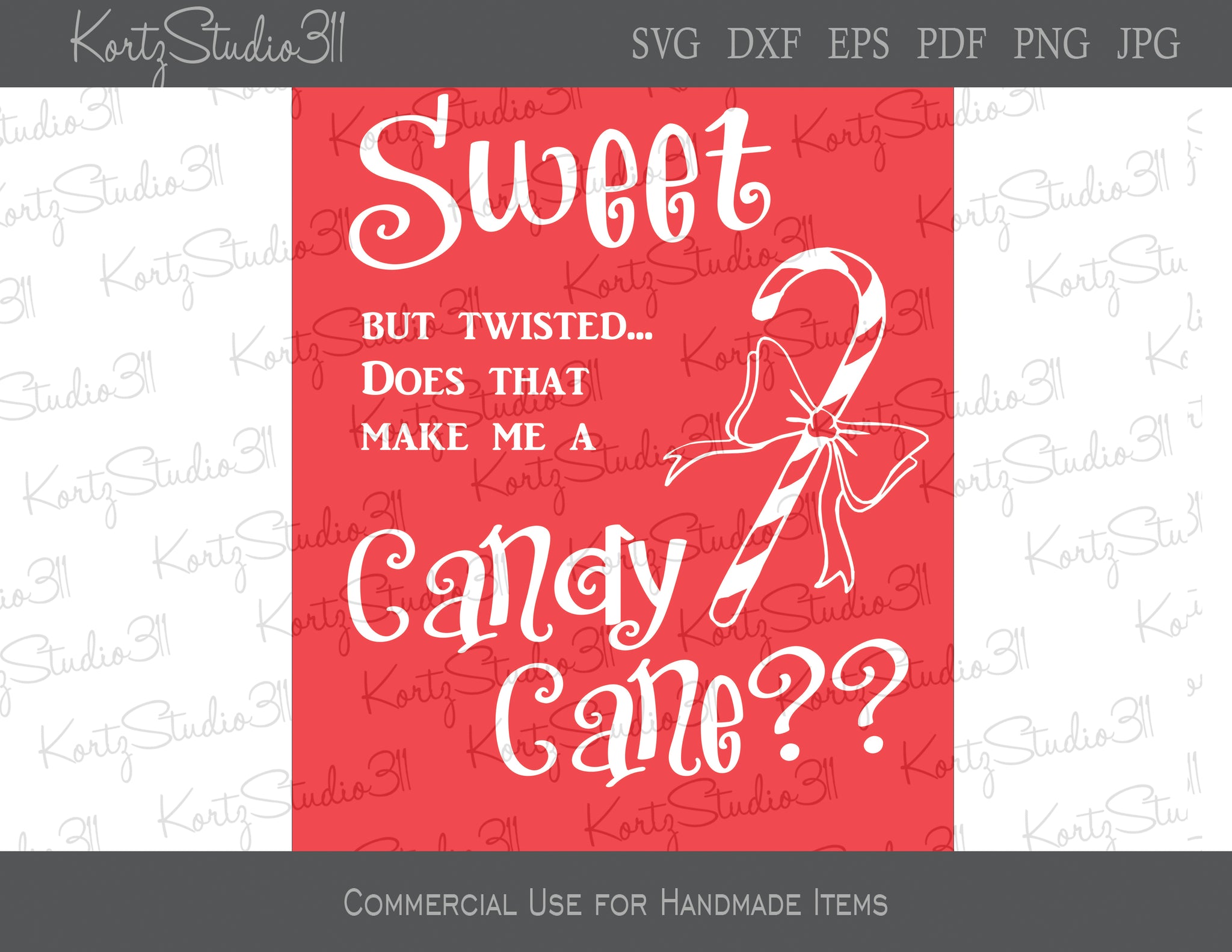Download Dxf Eps Pdf Png Included Sweet But Twisted Does That Make Me A Candy Cane Svg Files For Cricut Silhouette Drawing Illustration Art Collectibles Delage Com Br