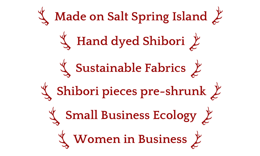 Made on Salt Spring Island, Hand dyed Shibori, Sustainable Fabrics, Shibori pieces pre-shrunk, Small Business Ecology, Women in Business