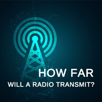 How Far Will A Radio Transmit?– Radioddity