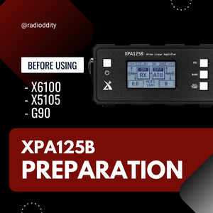 Xiegu XPA125B Preparation Before Using X6100 X5105 or G90