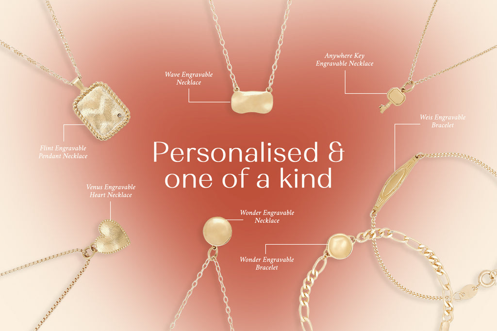 Personalised & One of a Kind - Engravable Collection