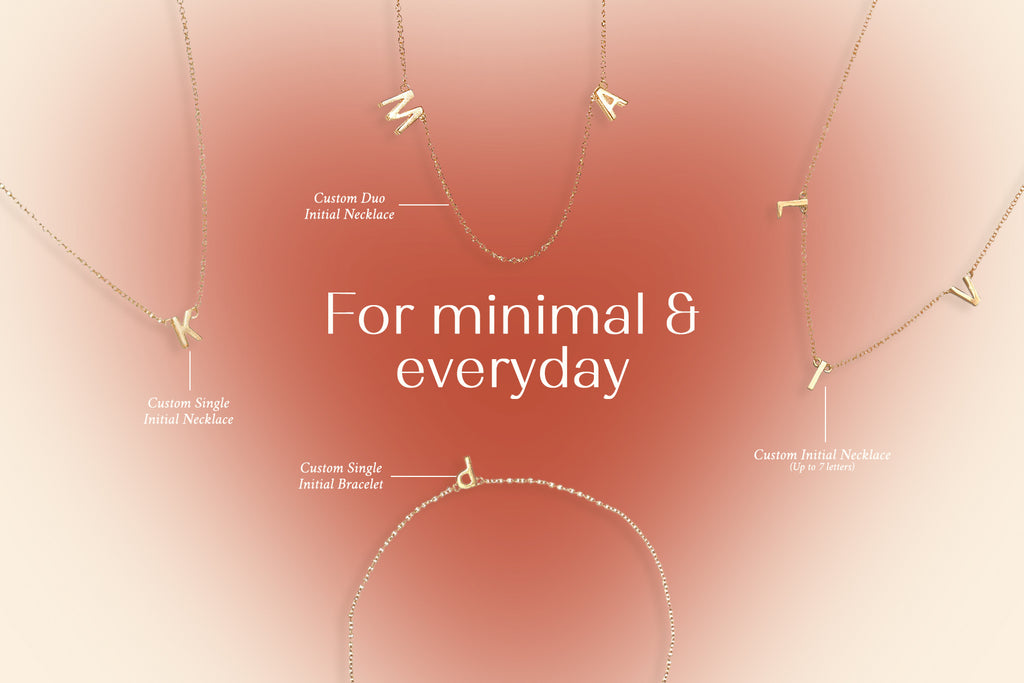 For Minimal & Everyday - Custom Initials