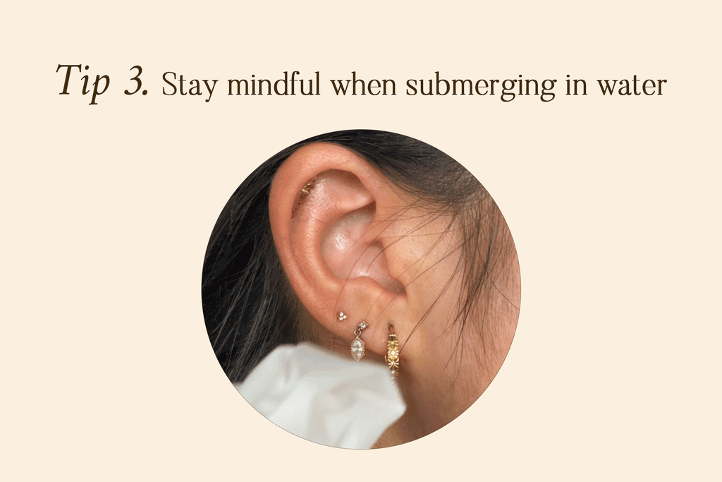 HOW TO BEST HEAL YOUR EAR PIERCINGS | STAY MINDFUL WHEN SUBMERGING IN WATER