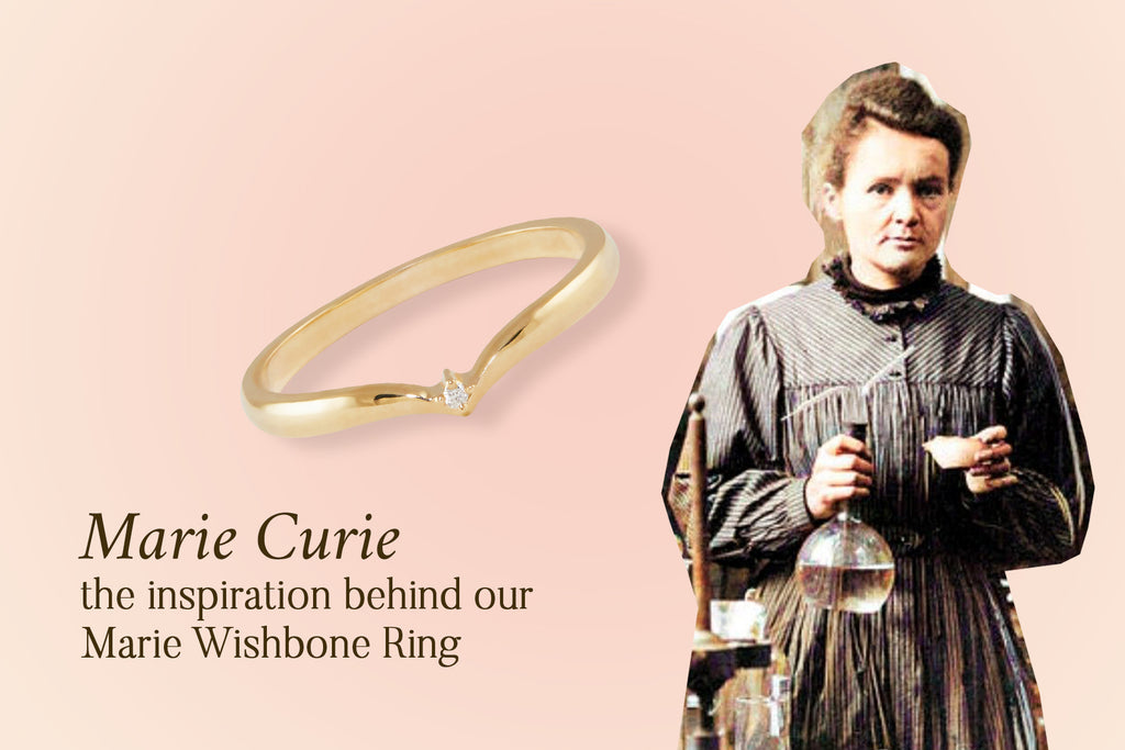 THE 5 INSPIRING WOMEN BEHIND OUR JEWELRY NAMES | MARIE CURIE