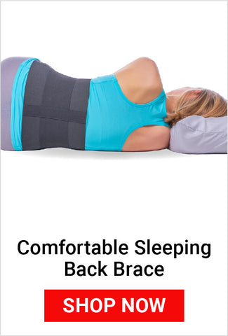 Wearing a sleeping back brace at night will help to relieve lower back pain