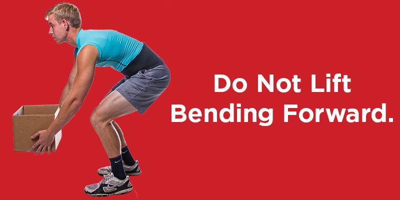 do not bend or twist forward when lifting heavy objects