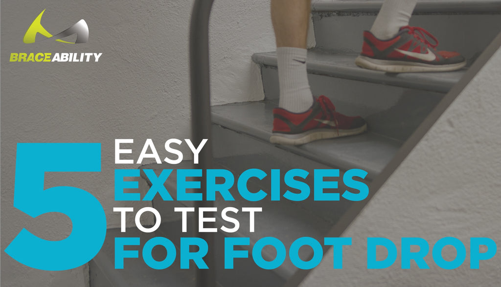 try these exercises to test for foot drop
