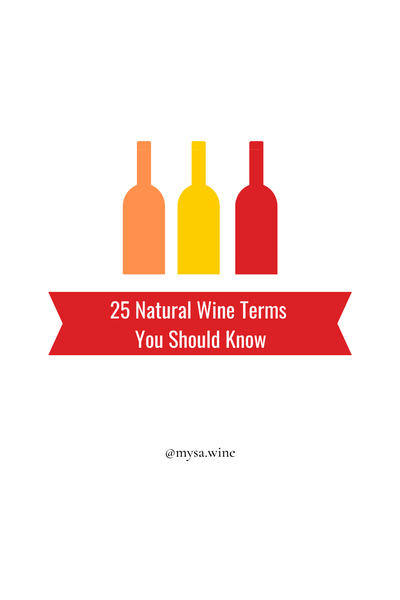 25 Natural Wine Terms You Should Know