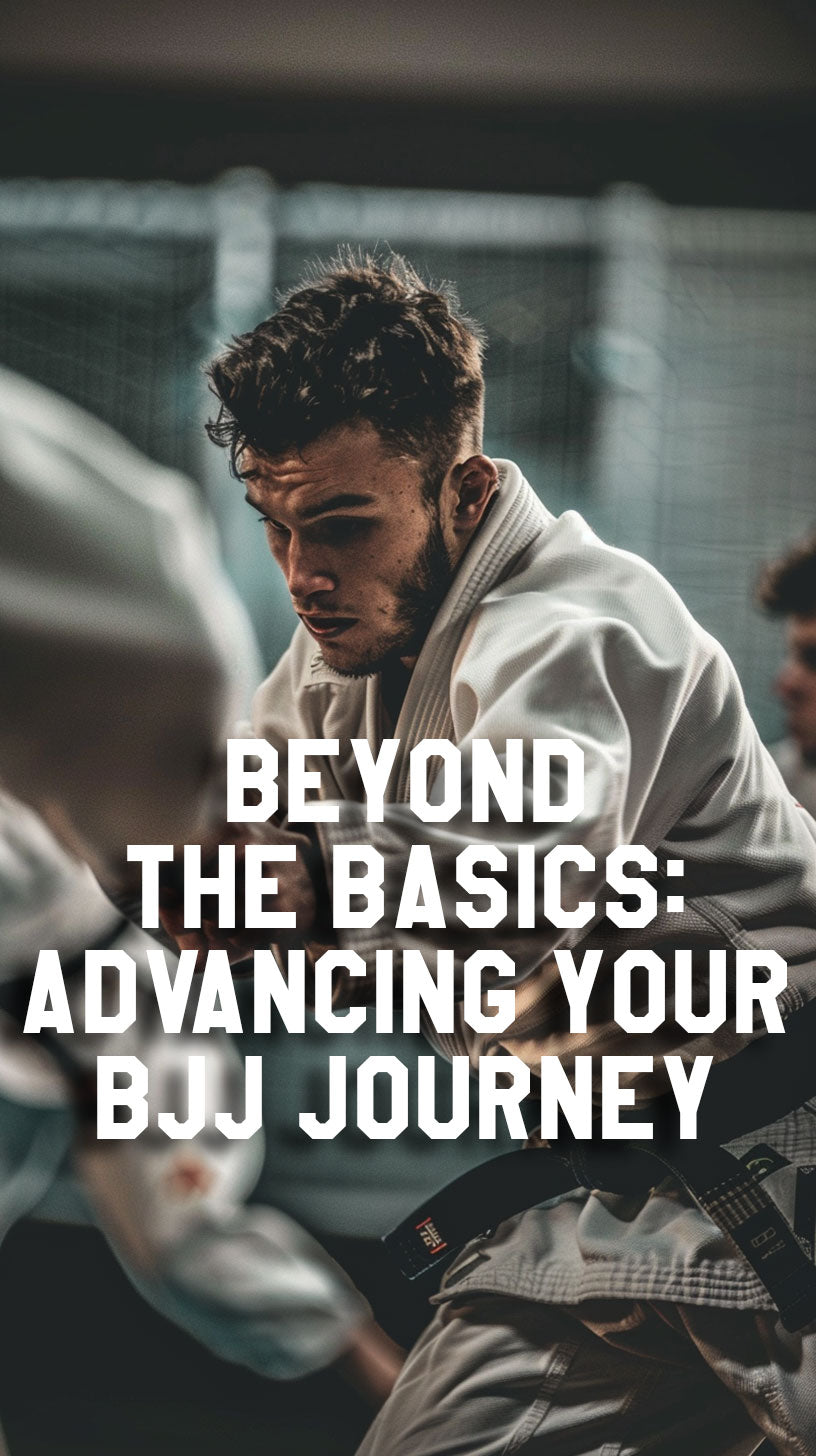 Beyond the Basics: Advancing Your BJJ Journey