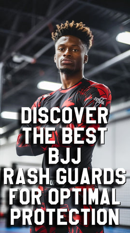 Discover the Best BJJ Rash Guards for Optimal Protection