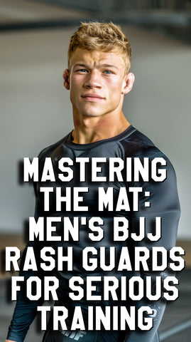Mastering the Mat: Men's BJJ Rash Guards for Serious Training