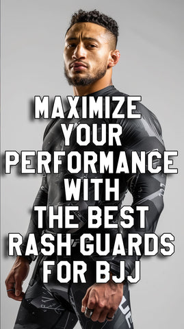 Maximize Your Performance with the Best Rash Guards for BJJ