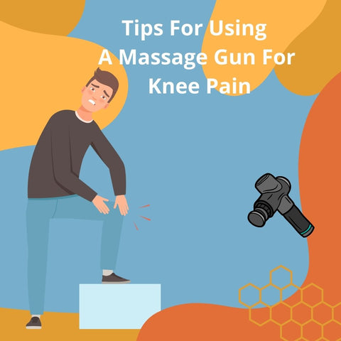 Tips For Using A Massage Gun For Knee Pain