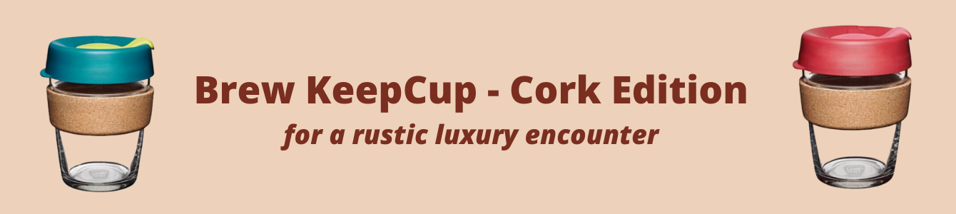 The Barista House Brew KeepCup - Cork Edition Range