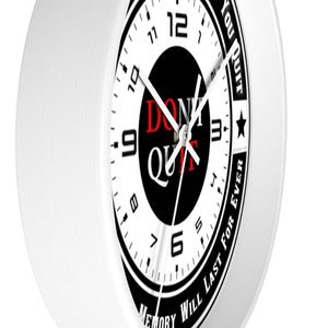 Don't Quit Wall clock