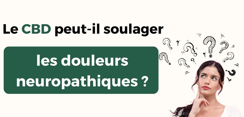 Soulager les douleurs neuropathiques