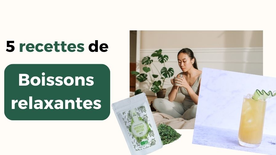 5 recettes de boissons relaxantes