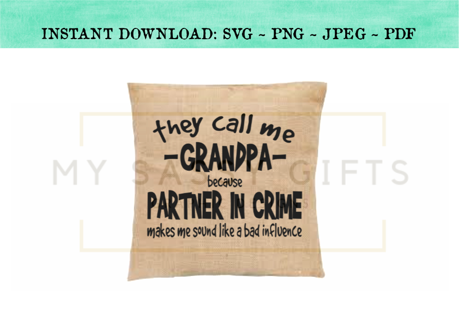 Download Funny They Call Me Grandpa Partner In Crime Cut File SVG ...