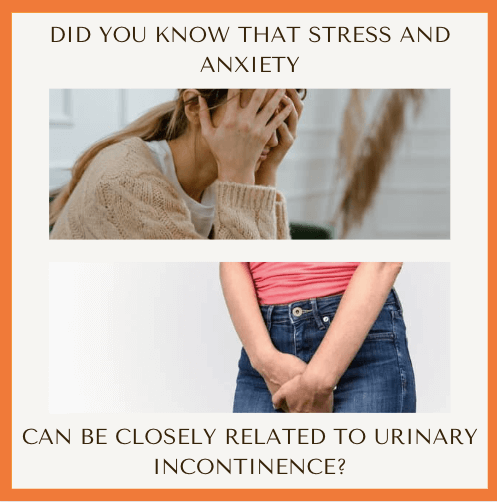 Can Stress & Anxiety Cause Urinary Incontinence? 