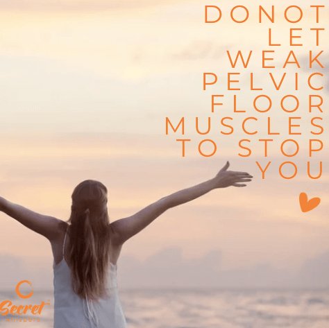 Do not let weak pelvic floor muscles to stop you