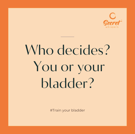 Who decides? you or your bladder?