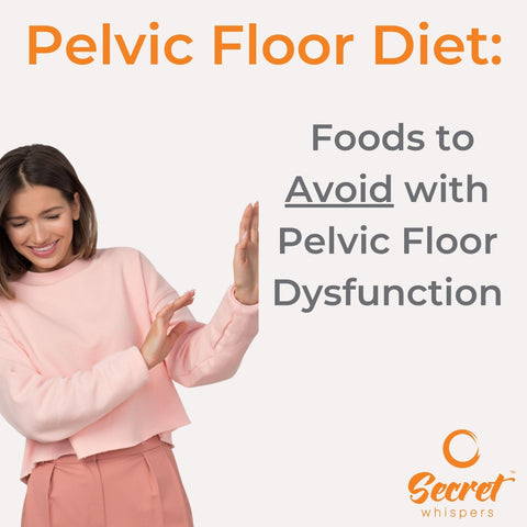 foods to avoid with pelvic floor dysfunction