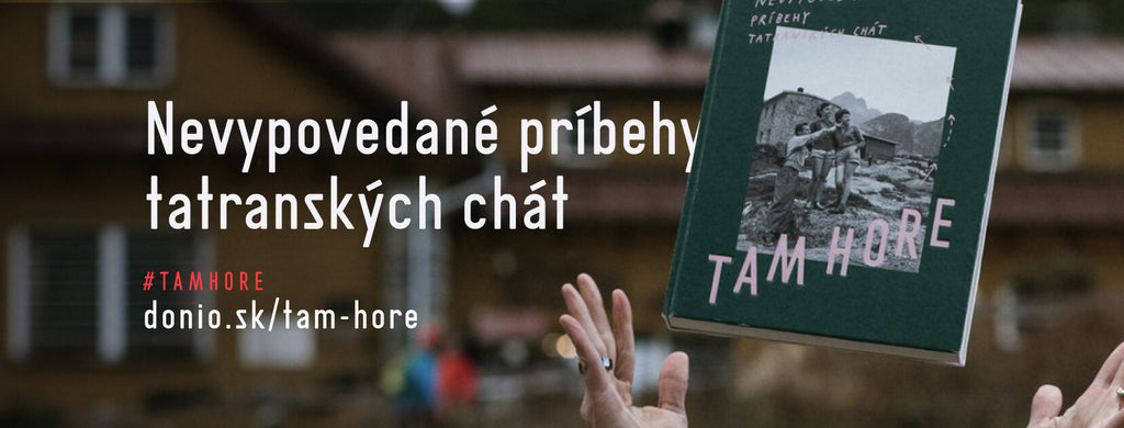Kniha Tam Hore: nevypovedané príbehy tatranských chát