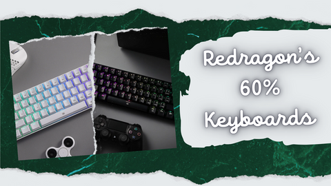 Redragon’s 60% Keyboards