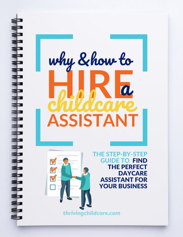 Why & How To Hire A Childcare Assistant