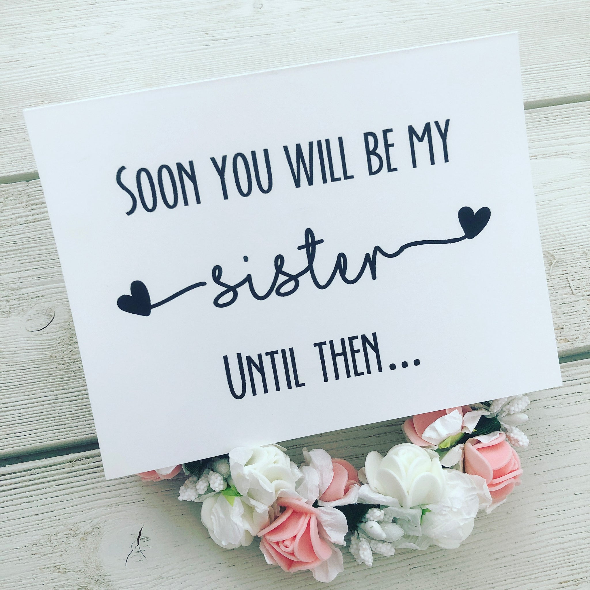 Sister Card! Will you be my... ? - Love Leigh Gift Co.
