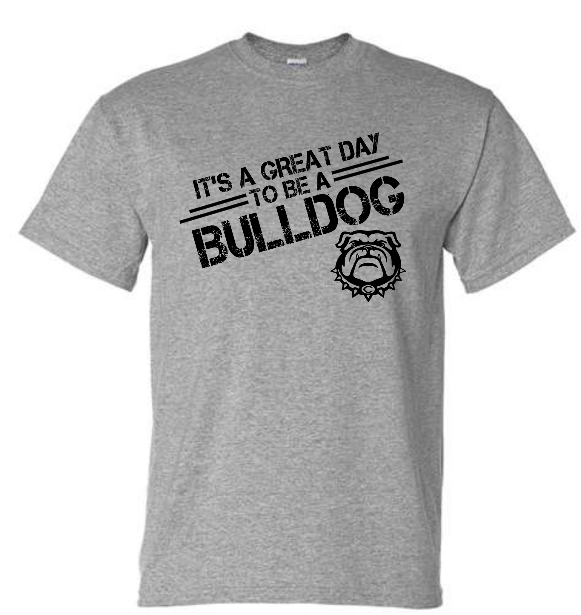 andere Marxisme Politiek It's A Great Day To Be A Bulldog T-Shirt – Southern Dream GA