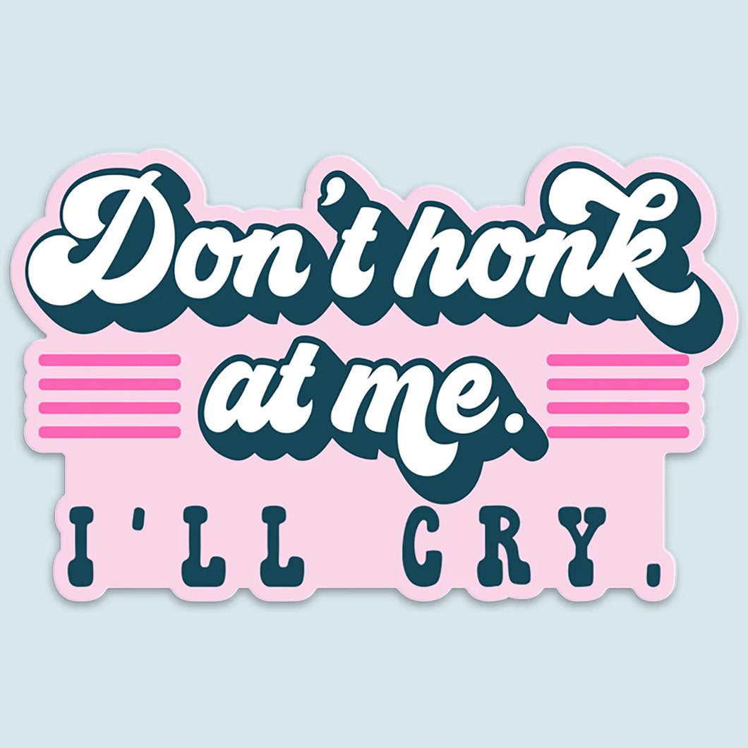 Don't Honk At Me Sticker