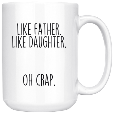 Funny Mom Gift from Daughter Like Mother Like Daughter Oh Crap Coffe –  BackyardPeaks